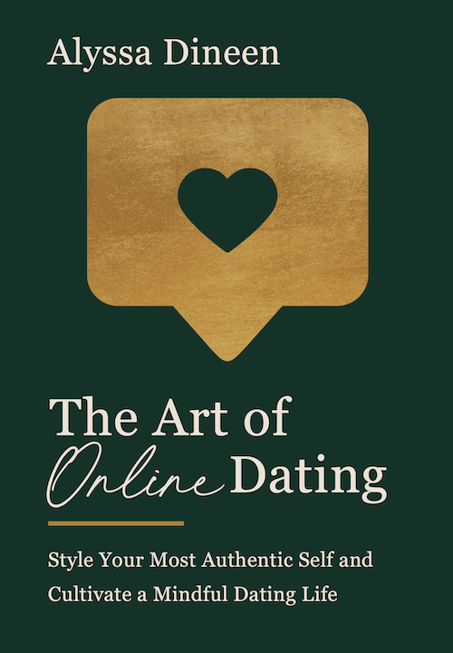 art of online dating by Alyssa Dineen
