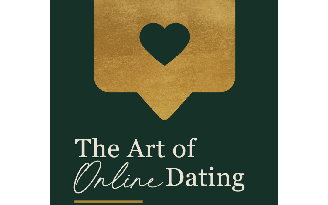 The Art of Online Dating – IT’S HERE!