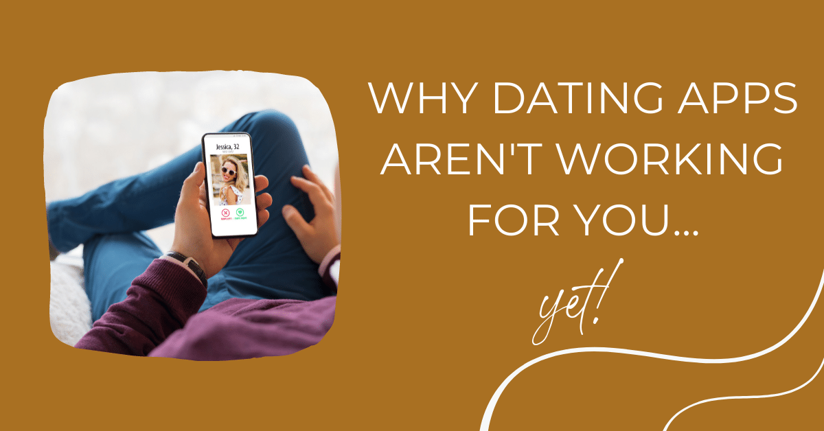 why dating apps dont work