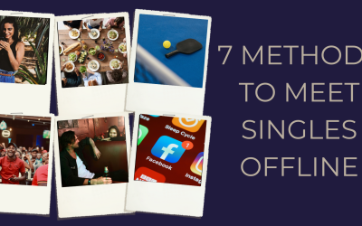 The 7 Best Ways to Meet Singles… Completely Offline 🥳