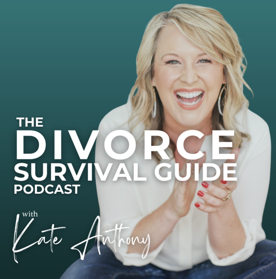 Divorce Survival Guide with Kate Anthony