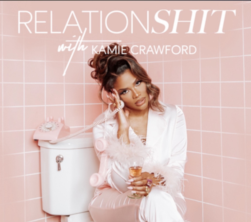 Relationsh*t with Kamie Crawford